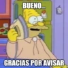 BUENO... GRACIAS POR AVISAR