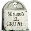 SE MURIÓ EL GRUPO...