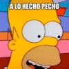 A LO HECHO PECHO