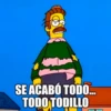 SE ACABÓ TODO... TODO TODILLO
