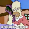 NO PUEDO ENOJARME CONTIGO