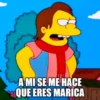 A MI SE ME HACE QUE ERES MARICA