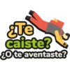 ¿Te caiste? ¿O te aventaste?"