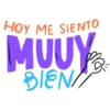 HOY ME SIENTO] MUUY BIEN
