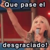 Que pase el desgraciado! @paraguayita 01