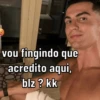 vou fingindo que acredito aqui, blz?kk