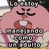 Lo estoy manejando como un adulto