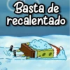 Basta de recalentado