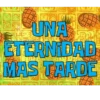 UNA ETERNIDAD MAS TARDE
