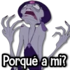 Porqué a mi?