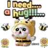I need.... a hug!!!... alexa