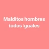 Malditos hombres frases😎 5