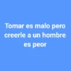 Malditos hombres frases😎 11