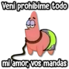 Veni prohibime todo Kane-Stickers mi amor, vos mandas