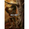 me n who?