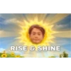 RISE & SHINE