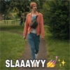 SLAAAYYY