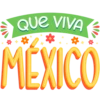 QUE VIVA MEXICO