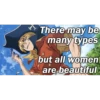 There may be many types but all women are beautiful