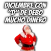 DICIEMBRE CON "D" DE DEBO MUCHO DINERO