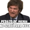 PEDAZO DE MIERDA NO SERVÍ PARA NADA