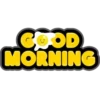 GOOD MORNING