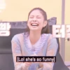 E [Lol she's so funny]