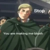 Stop You are making me blush