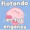 flotando cokki en tus engaños