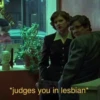 *judges you in lesbian* COTO