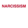 NARCISSISM