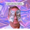 can't see the haters