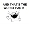 AND THAT'S THE WORST PART! 1