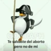 GOGRAPH Te salvaste del aborto pero no de mi