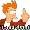 Toma ésta!