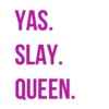 Slay!?!?!? 8