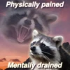 Physically pained nocturnaltrashposts Mentally drained