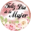 Feliz Dia Mujer de la