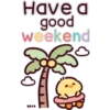 Have a good weekend