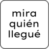 mira quién llegué