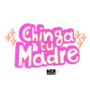 tu Chingat Madre