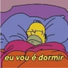 eu vou é dormir