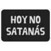 HOY NO SATANÁS