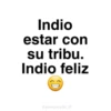 🏹🎯 INDIO | INDIA [Frases] 🎯🏹 5