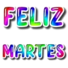 FELIZ MARTES