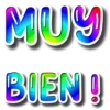 MUY BIEN !