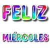 FELIZ MIERCOLES