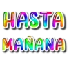 HASTA MAÑANA