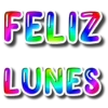 FELIZ LUNES