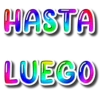 HASTA LUEGO